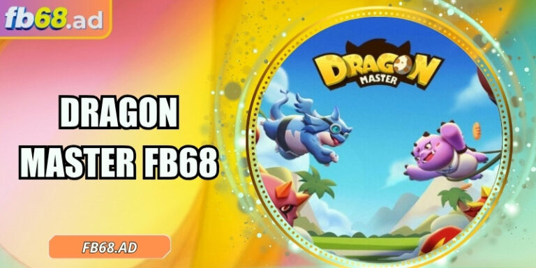 Dragon Master FB68 – Giải trí đỉnh cao cho game thủ 5 Dragon Master FB68 – Giải trí đỉnh cao cho game thủ