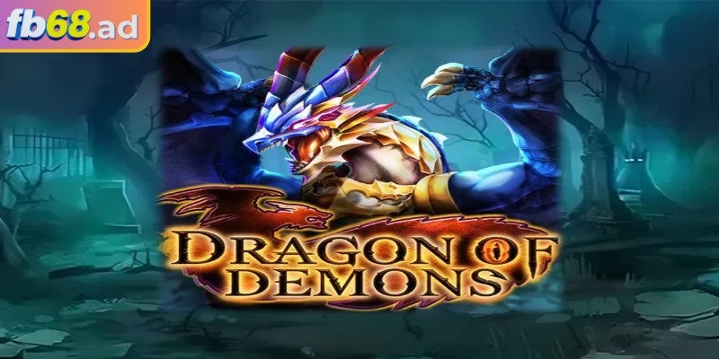 Dragon of Demons FB68 kết hợp giữa hành động 3D và yếu tố fantasy đen tối