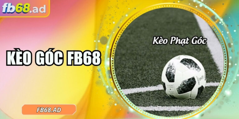 Kèo góc FB68 – Mỗi quả góc là một cơ hội thắng cược 3 Kèo góc FB68 – Mỗi quả góc là một cơ hội thắng cược