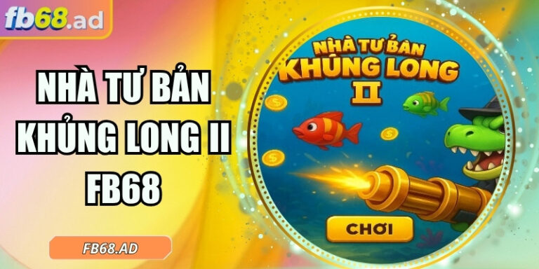 Nhà tư bản khủng long II FB68: Chiến thuật săn sinh vật 1 Nhà tư bản khủng long II FB68: Chiến thuật săn sinh vật