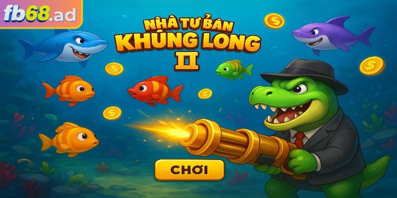 Nhà tư bản khủng long II FB68: Chiến thuật săn sinh vật 1 Giới thiệu tổng quan về Nhà tư bản khủng long II FB68