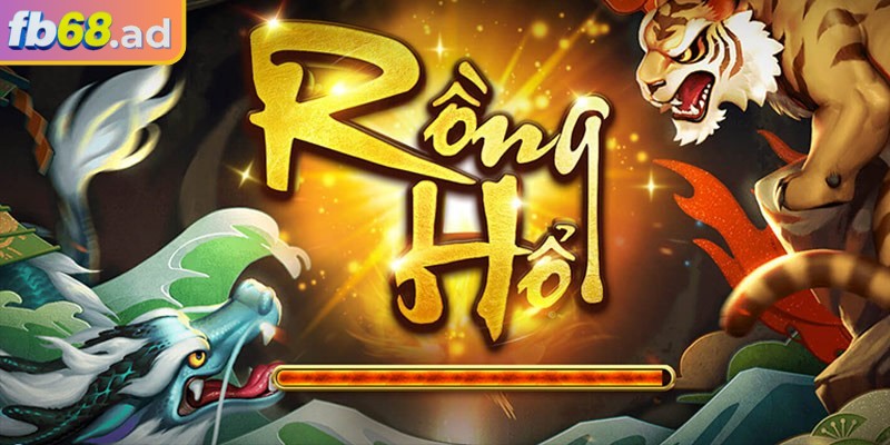 Rồng hổ may mắn FB68 – Cuộc giao chiến mở kho báu thần tài 1 Giới thiệu về rồng hổ may mắn FB68