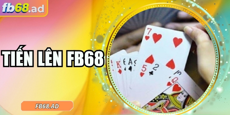 Tiến lên FB68 – Giải trí đỉnh cao kết hợp chiến thuật 5 Tiến lên FB68 – Giải trí đỉnh cao kết hợp chiến thuật